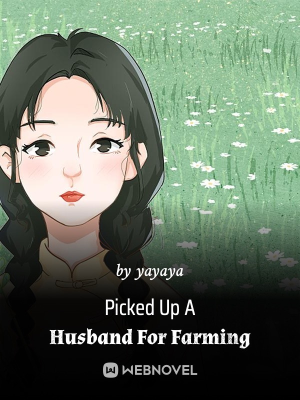 Picked Up A Husband For Farming Book