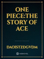 one piece:the story of ace Book
