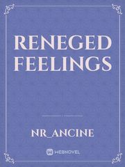 Reneged Feelings Book