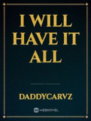 I will HAVE it all Book