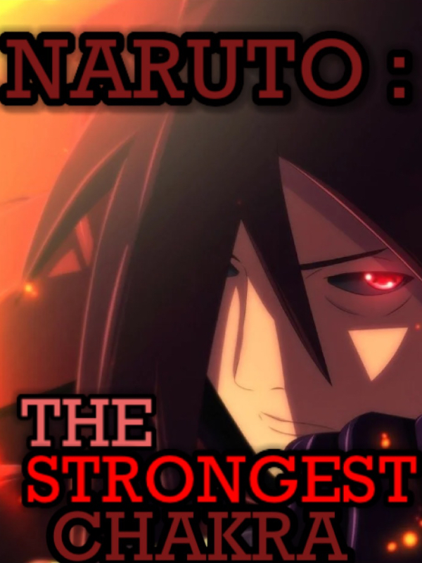 Naruto: The Strongest Chakra (Hiatus) Book