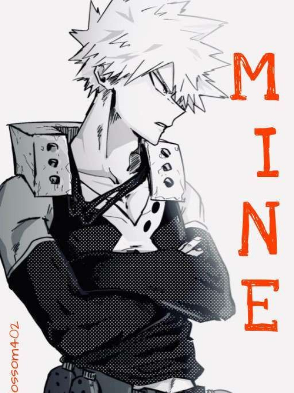 Mine (Bakugo x Reader) Book