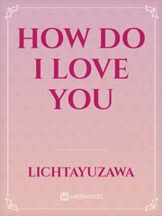 How do I Love You Book