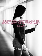 Silent: Will They Be Able to Reconnect, or Is It Too Late? Book