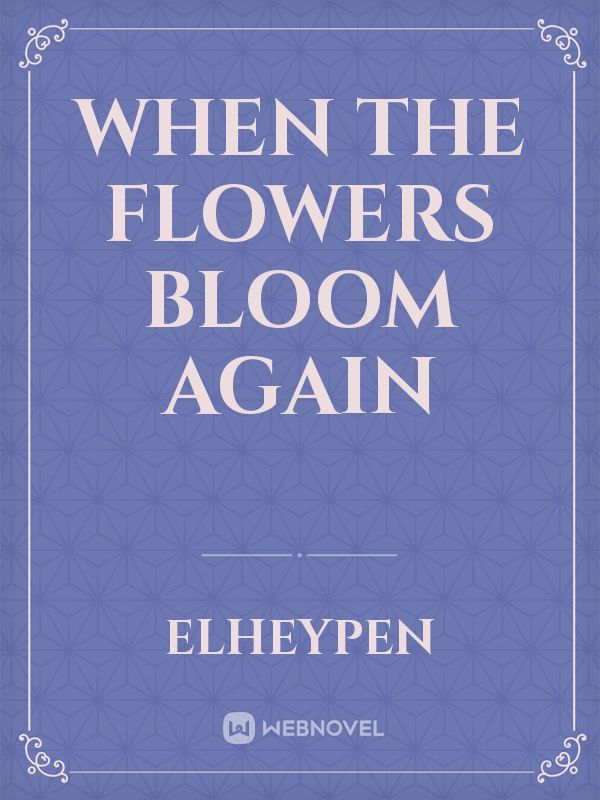 When the Flowers Bloom Again Book