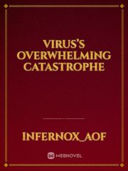 Virus’s Overwhelming Catastrophe Book