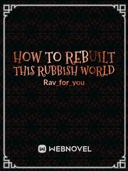 How to rebuilt this rubbish world Book