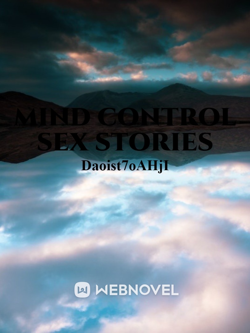 Read Mind Control Sex Stories - Silentgamer