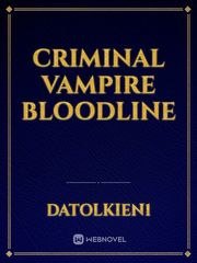 Criminal vampire bloodline Book