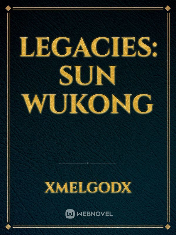 Legacies: Sun Wukong