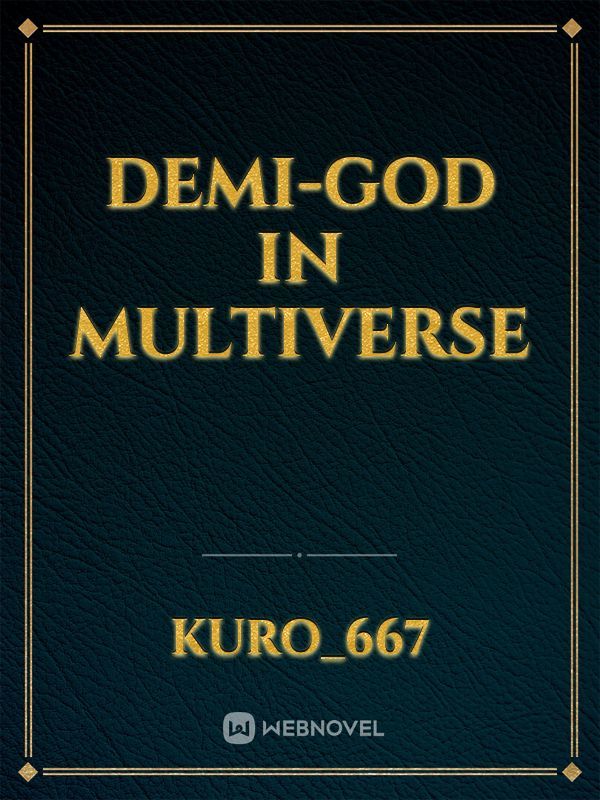 Demi-god in multiverse Book