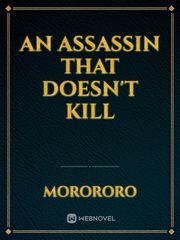An Assassin That Doesn't Kill Book