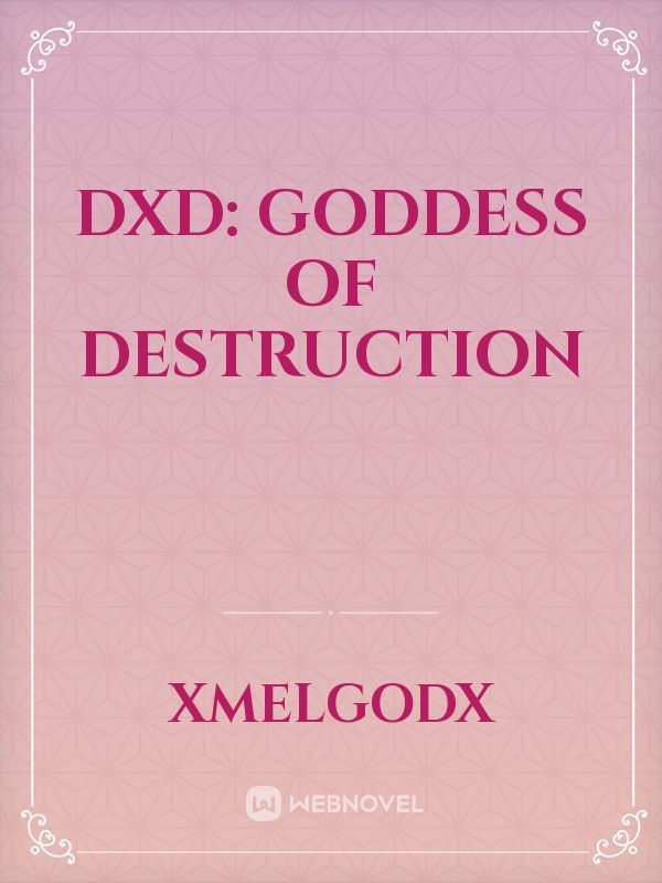 DXD: Goddess of Destruction
