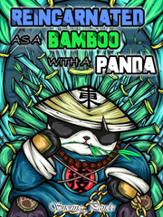 Reincarnated as a Bamboo with a Panda Book