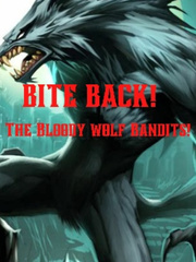Bite Back: The Bloody Wolf Bandits Book