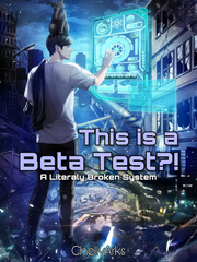 This is a Beta Test?! - A Literally Broken System Book