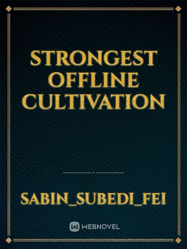 Strongest Offline Cultivation