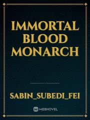 Immortal Blood Monarch Book