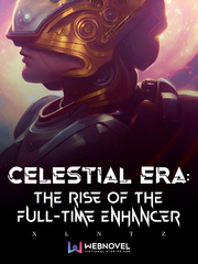 Celestial Era: The Rise of the Full-Time Enhancer Book