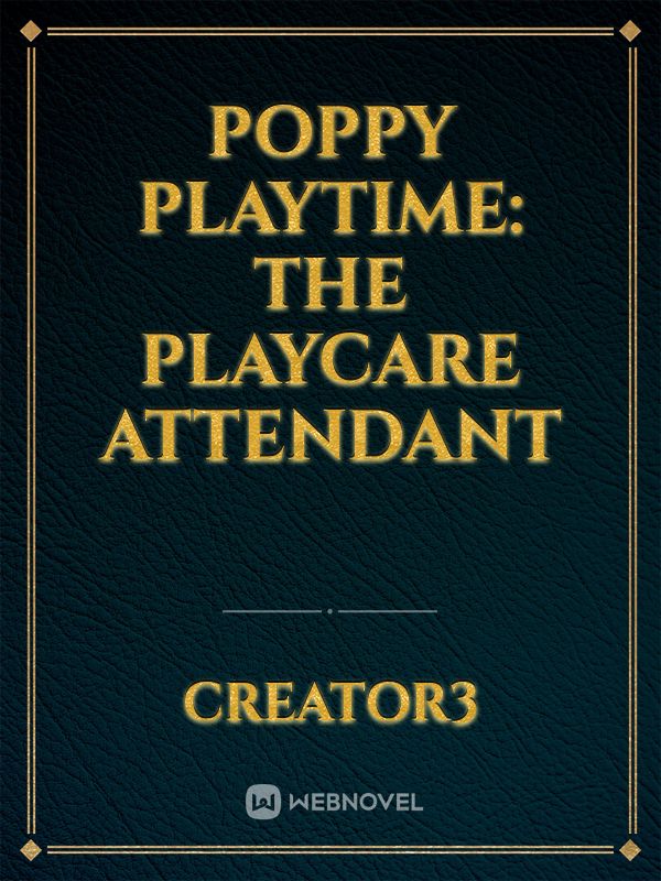 Poppy Playtime: The Playcare Attendant Book