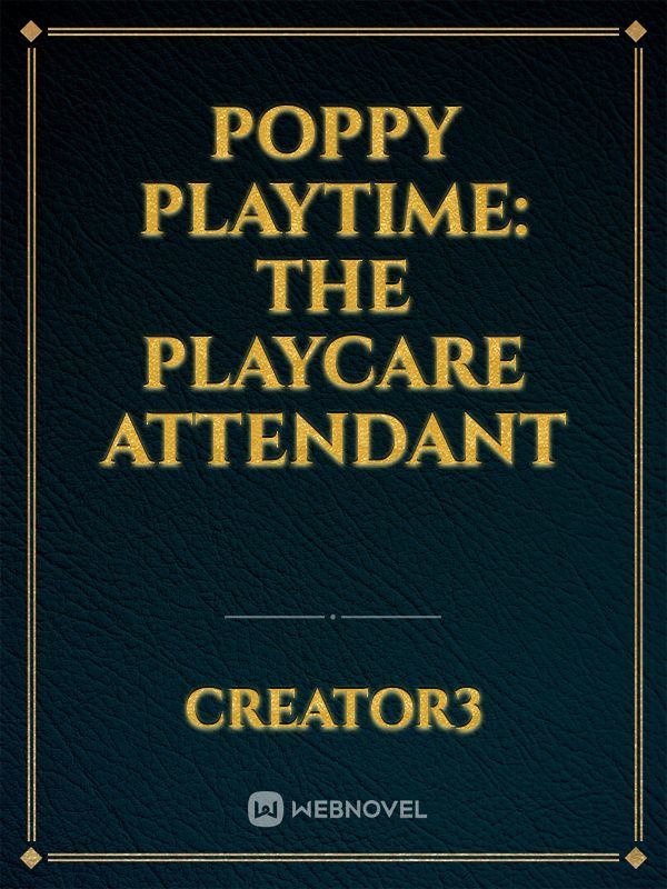 Poppy Playtime Chapter 3 Playcare Attendant : r/PoppyPlaytime