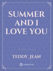 Summer and I love you Book