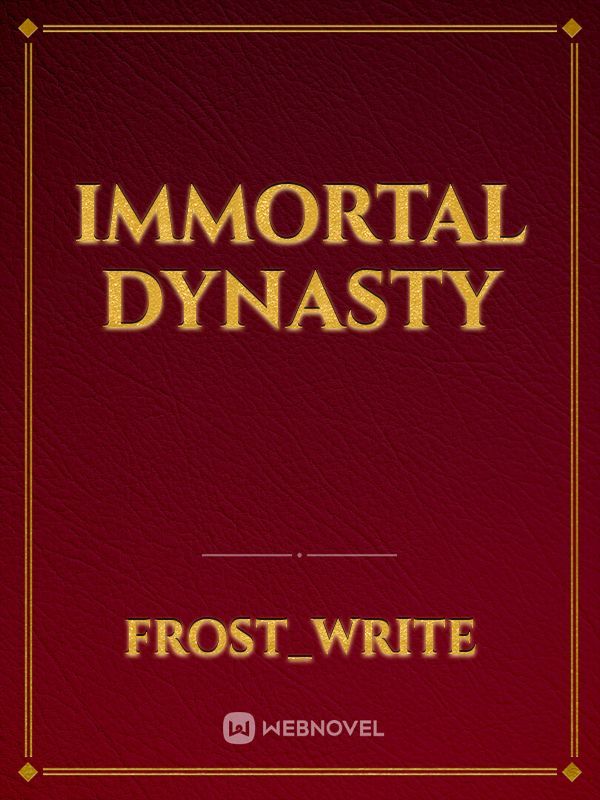 Immortal dynasty Book