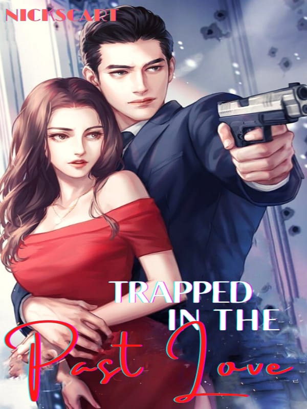 TRAPPED IN THE PAST LOVE Book
