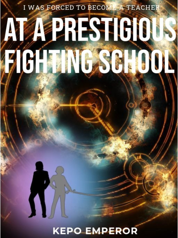 I was Forced to Become a Teacher at a Prestigious Fighting School