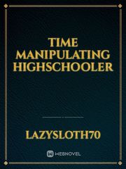 Time manipulating highschooler Book