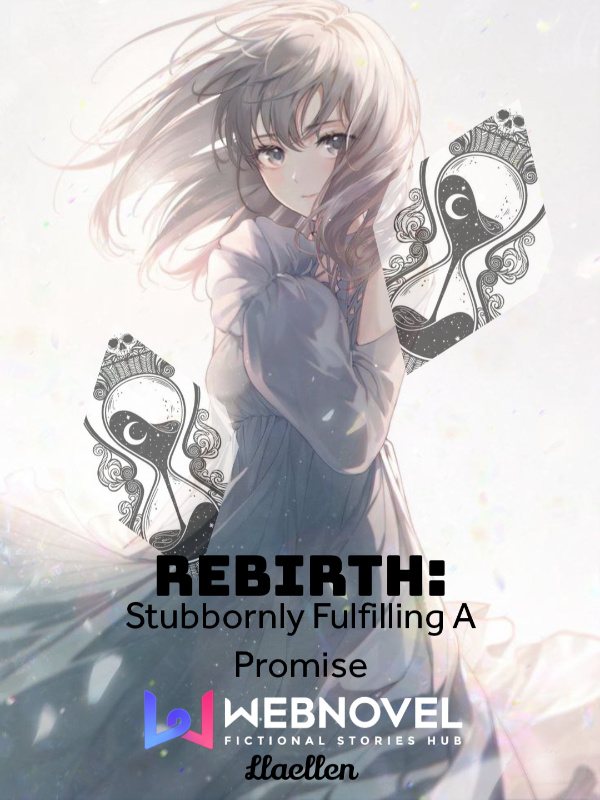 Rebirth: Stubbornly Fufilling A Promise Book