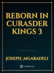 reborn in curasder kings 3 Book