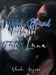 Moonbound: I Am Not A Fickle Luna Book