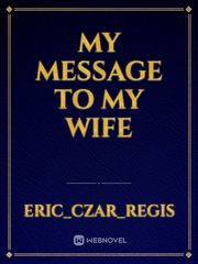 My message to my wife Book