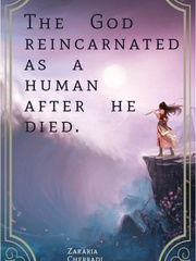the god Reincarnated as a human after he died. Book