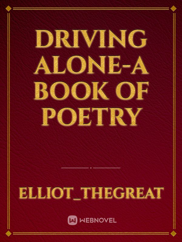 Driving Alone-A book of poetry Book