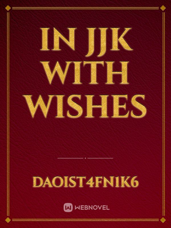 In jjk with wishes