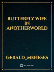 butterfly wife in anotherworld Book