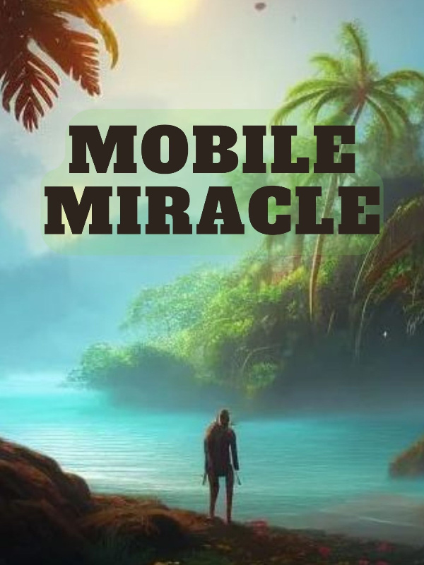 The Mobile Miracle