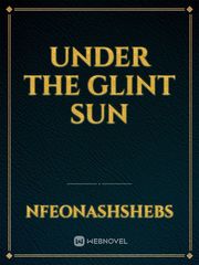 Under The Glint Sun Book