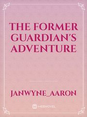 The Former Guardian's Adventure Book