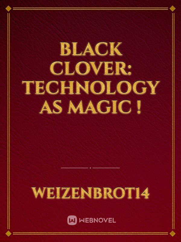 Black Clover: Technology as Magic ! Book