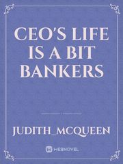 CEO'S life is a bit bankers Book