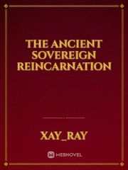 The Ancient Sovereign Reincarnation Book