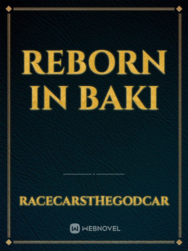 Reborn in baki