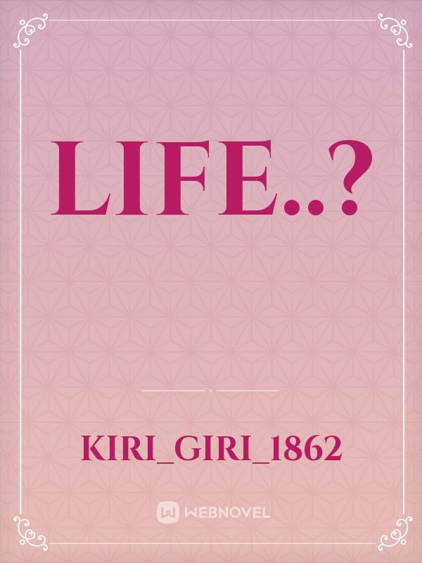 Life..? Book