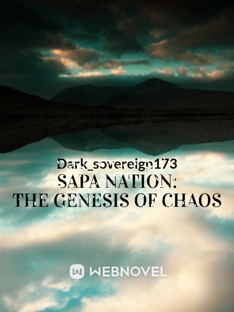Sapa Nation: The Genesis Of Chaos