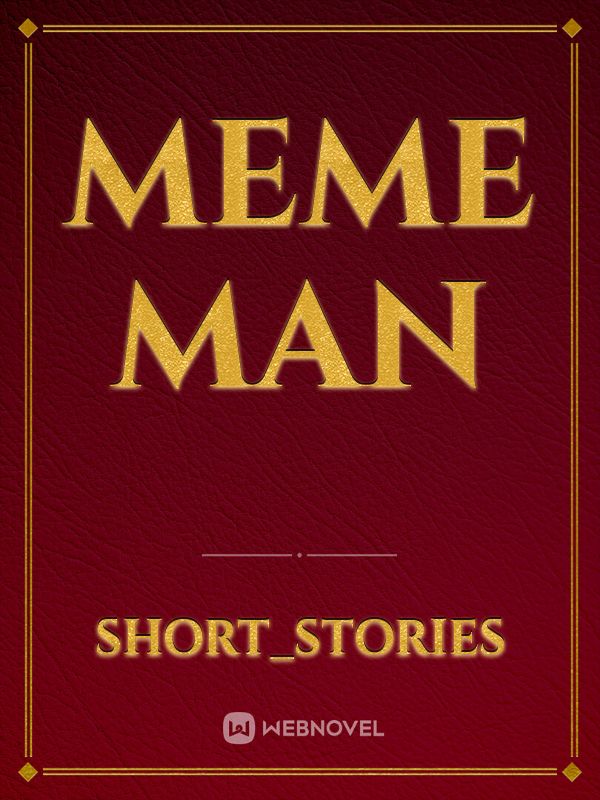 Meme man