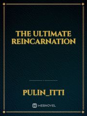 The ultimate reincarnation Book