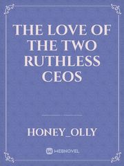 The Love of the Two Ruthless CEOs Book